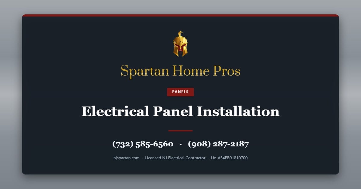 Electrical Panel Installation — Spartan Home Pros, licensed New Jersey electrical contractor. Call (732) 585-6560 or (908) 287-2187.