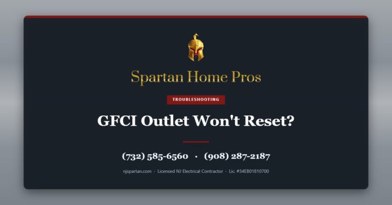 GFCI Outlet Won't Reset? — Spartan Home Pros, licensed New Jersey electrical contractor. Call (732) 585-6560 or (908) 287-2187.