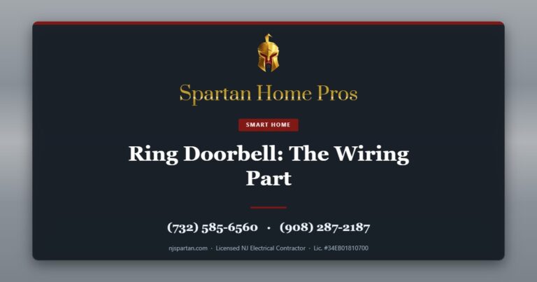 Ring Doorbell: The Wiring Part — Spartan Home Pros, licensed New Jersey electrical contractor. Call (732) 585-6560 or (908) 287-2187.