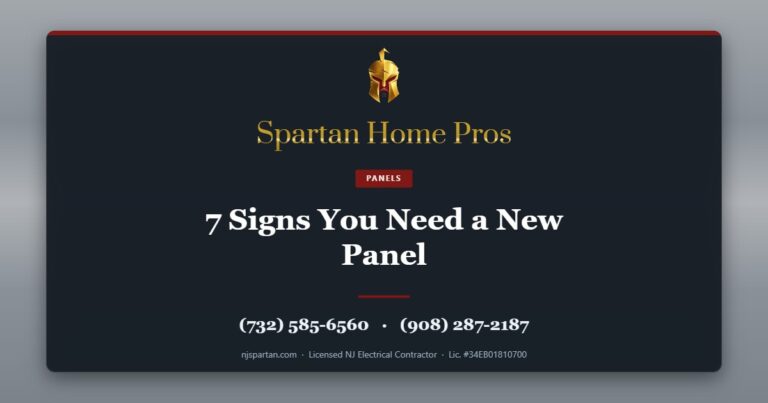 7 Signs You Need a New Panel — Spartan Home Pros, licensed New Jersey electrical contractor. Call (732) 585-6560 or (908) 287-2187.