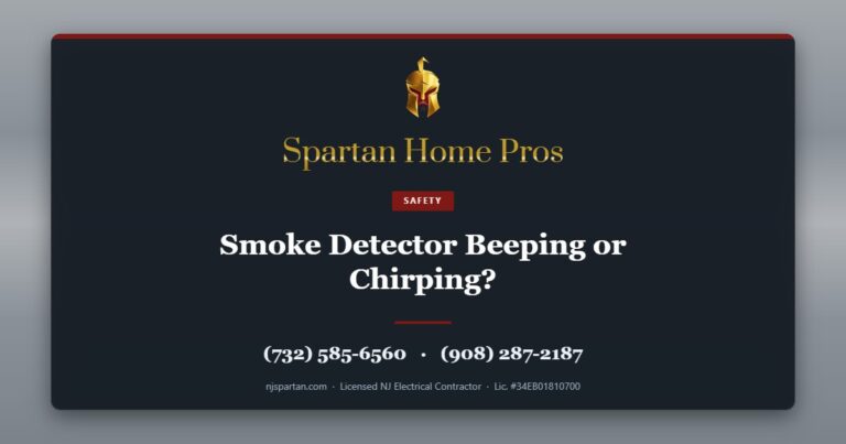 Smoke Detector Beeping or Chirping? — Spartan Home Pros, licensed New Jersey electrical contractor. Call (732) 585-6560 or (908) 287-2187.