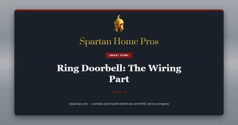 Ring Doorbell: The Wiring Part — Spartan Home Pros, a licensed and insured electrician and HVAC service company in New Jersey.